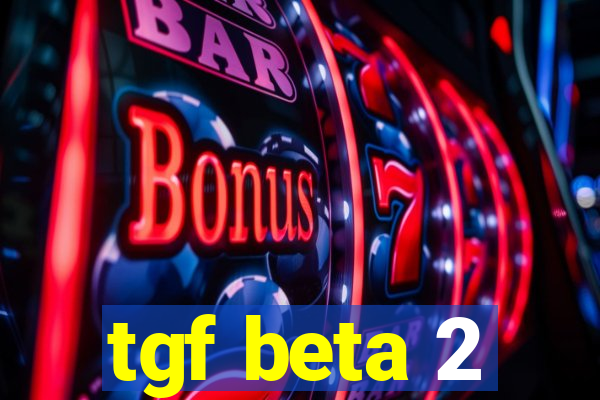 tgf beta 2