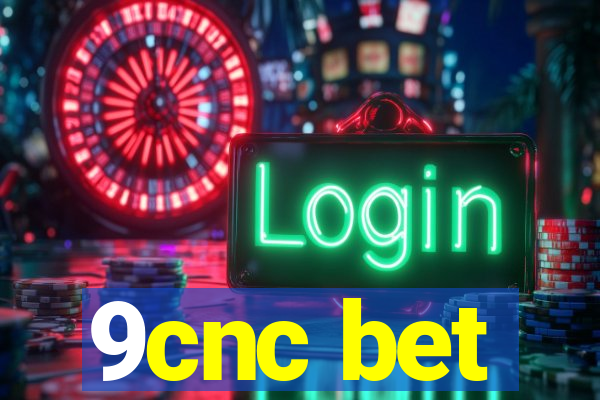 9cnc bet