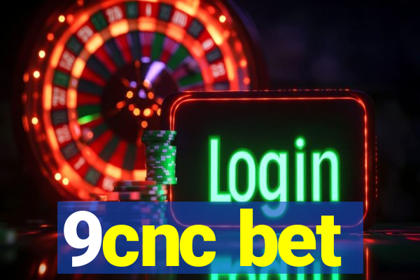 9cnc bet