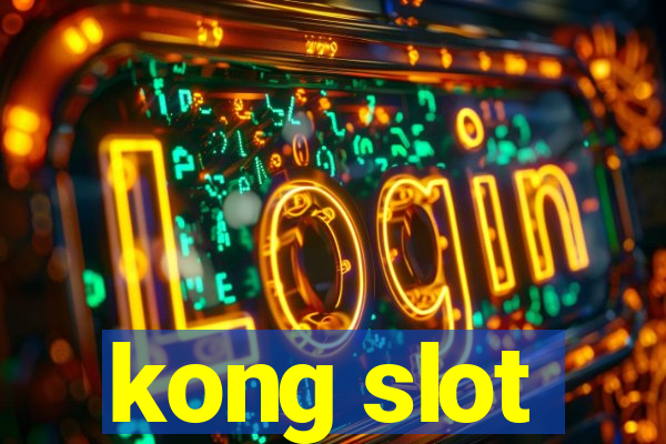 kong slot