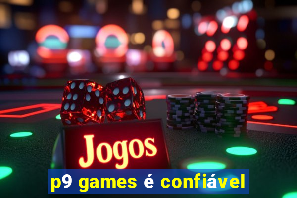 p9 games é confiável