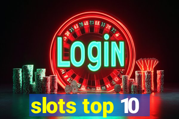 slots top 10