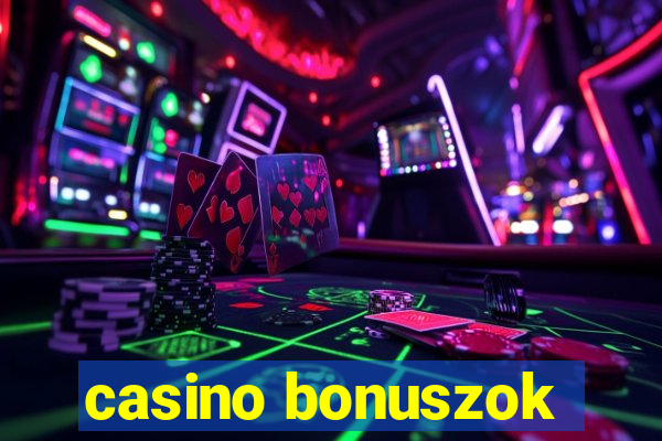 casino bonuszok