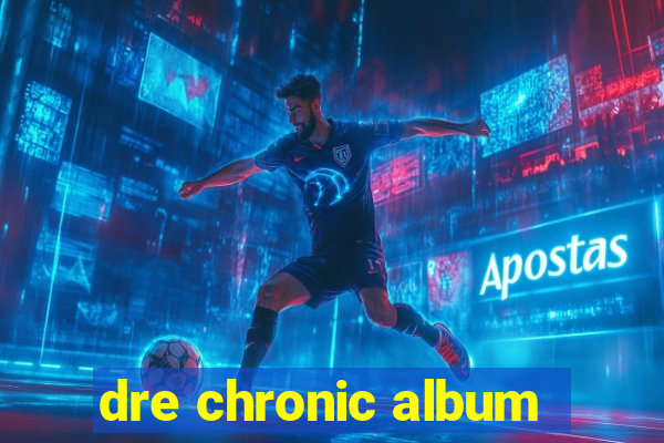 dre chronic album