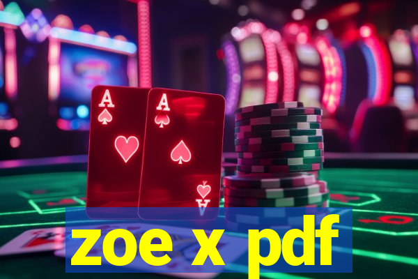 zoe x pdf