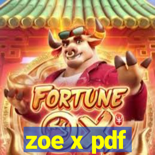 zoe x pdf