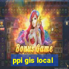 ppi gis local