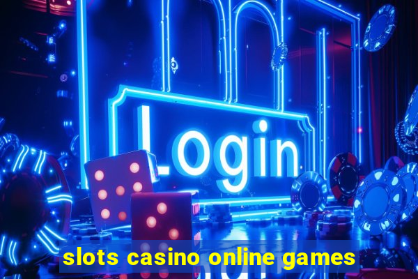 slots casino online games