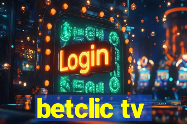 betclic tv