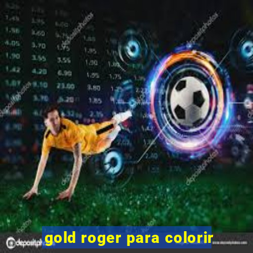 gold roger para colorir