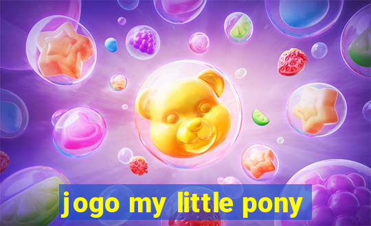 jogo my little pony