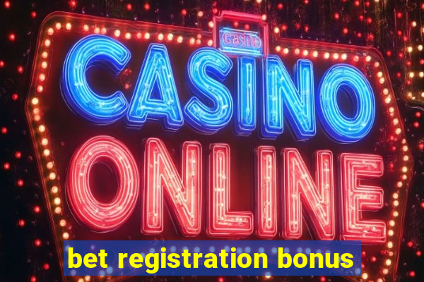 bet registration bonus