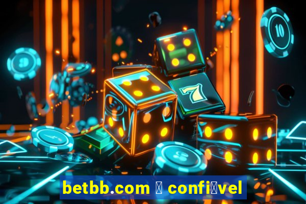 betbb.com 茅 confi谩vel