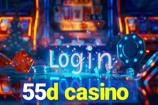 55d casino