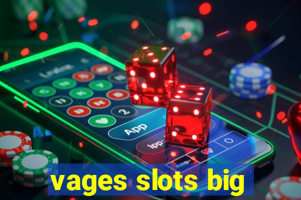 vages slots big