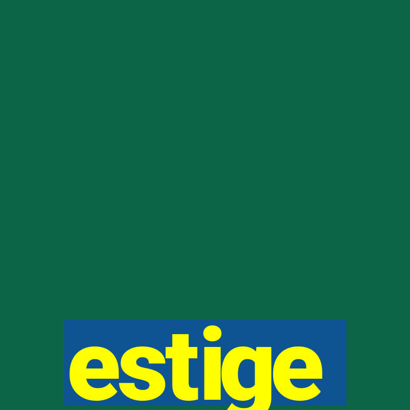 estige