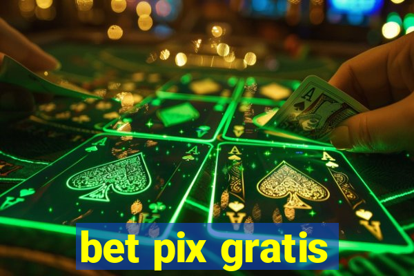 bet pix gratis