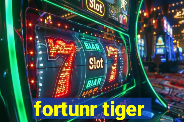 fortunr tiger