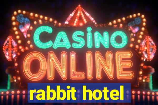 rabbit hotel