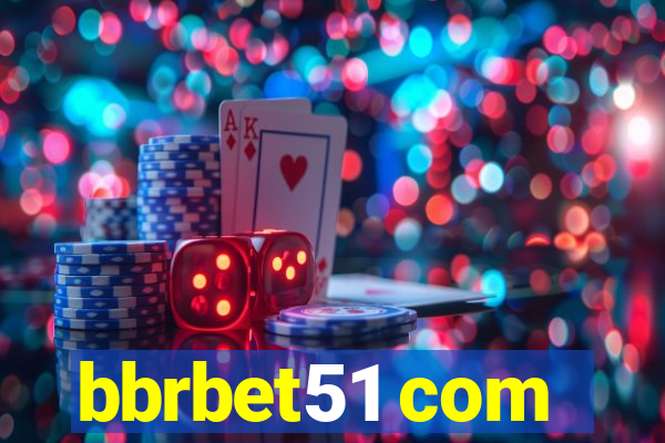 bbrbet51 com