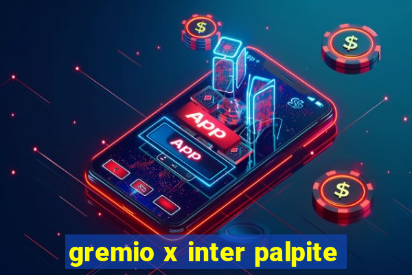 gremio x inter palpite