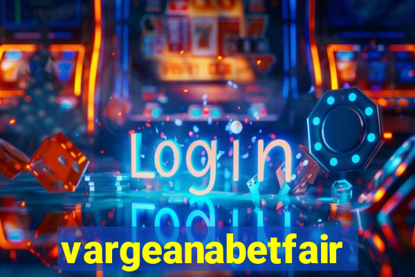 vargeanabetfair