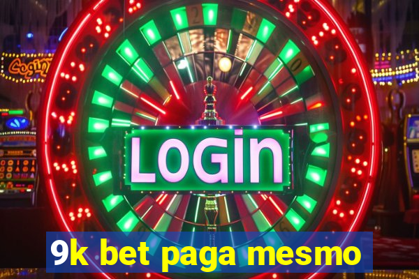 9k bet paga mesmo