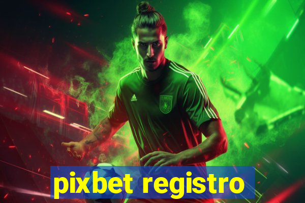 pixbet registro