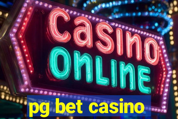 pg bet casino