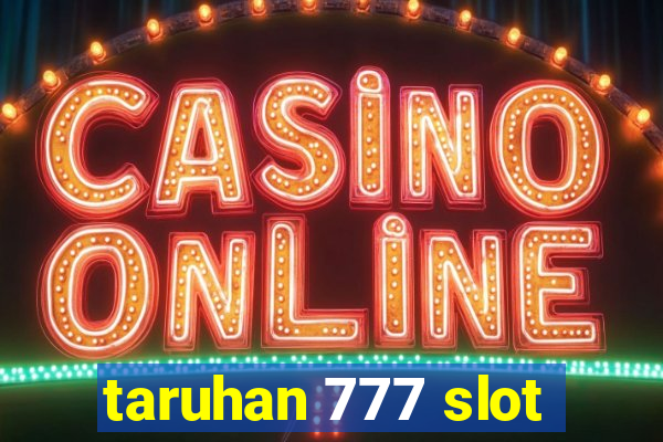 taruhan 777 slot