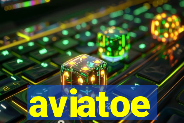 aviatoe