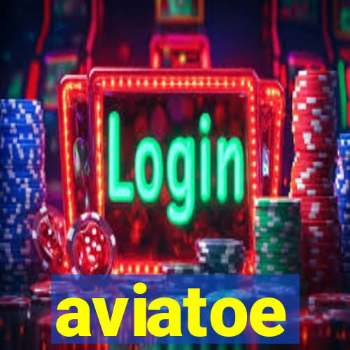 aviatoe