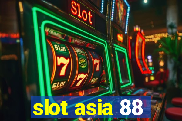 slot asia 88