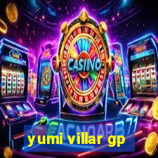 yumi villar gp