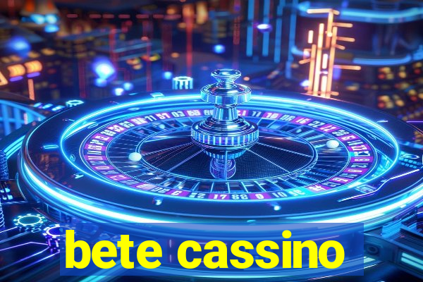 bete cassino