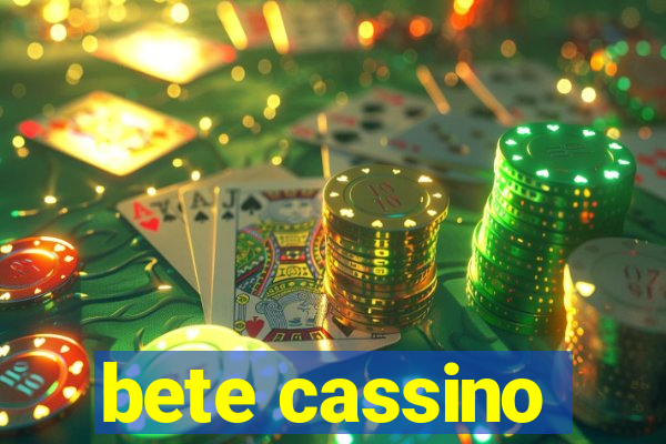 bete cassino