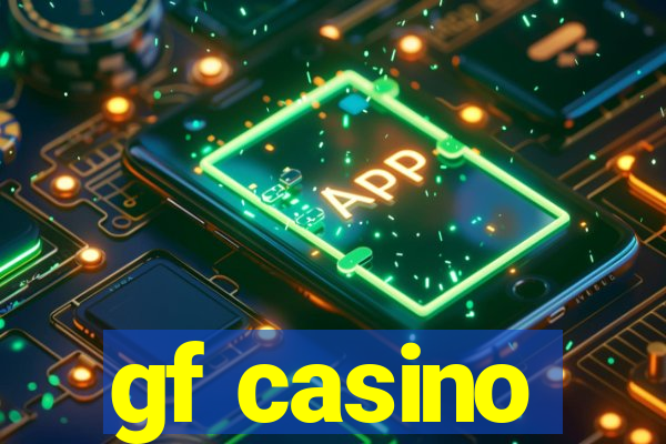 gf casino