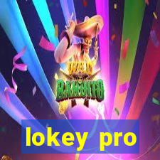 lokey pro