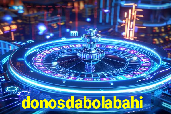 donosdabolabahia