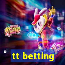 tt betting