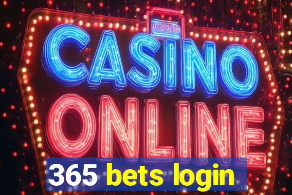 365 bets login