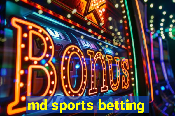 md sports betting