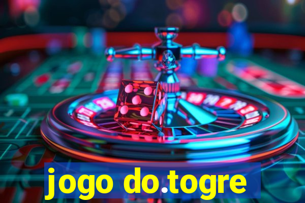 jogo do.togre