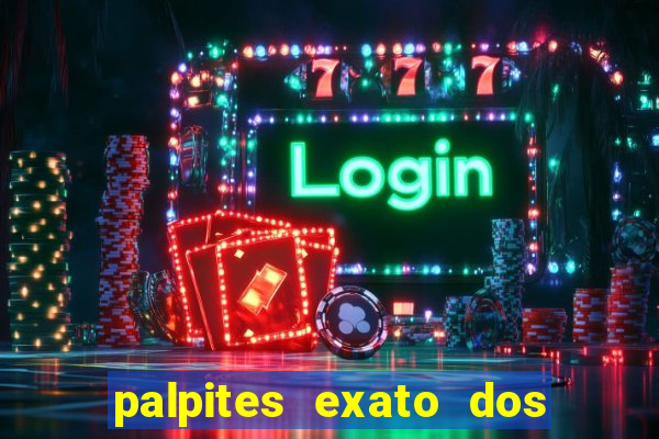 palpites exato dos jogos de hoje