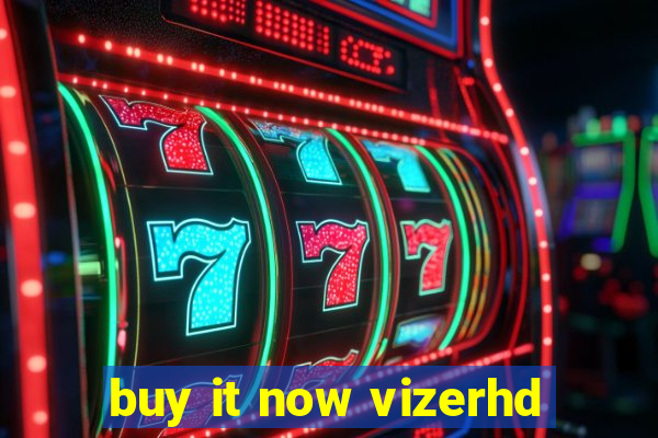 buy it now vizerhd