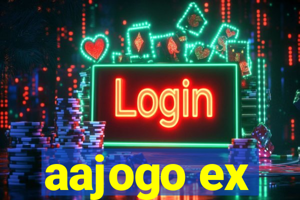 aajogo ex