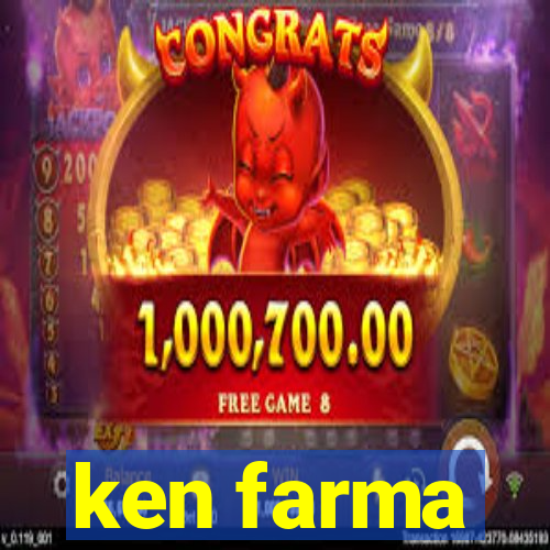 ken farma