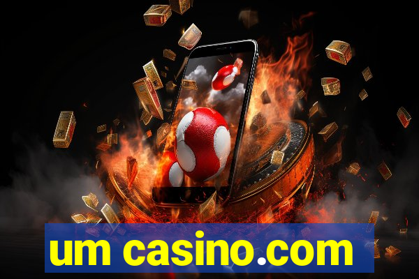 um casino.com