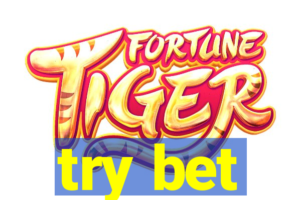 try bet