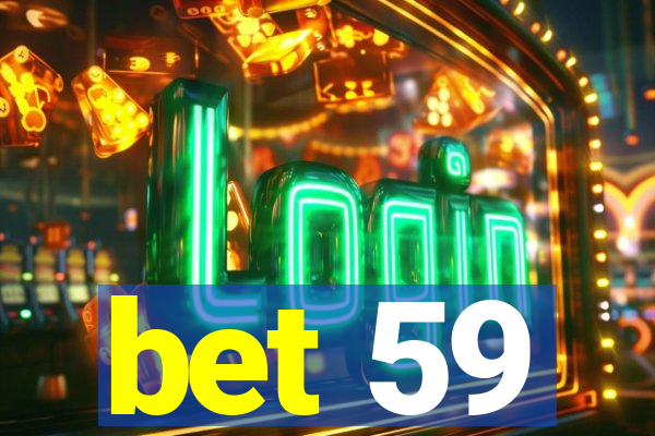 bet 59